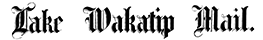 Lake Wakatip Mail masthead