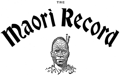 Maori Record : a journal devoted to the advancement of the Maori people masthead