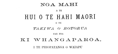 Mahi a te hui o te Hahi Maori o te Takiwa o Rotorua tae noa ki Whangaparoa I te Pihopatanga o Waiapu masthead