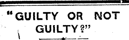 Papers Past Newspapers Star Christchurch 2 April 1903 Guilty Or Not Guilty